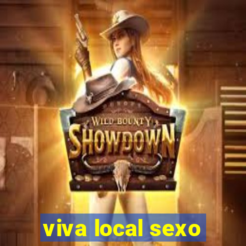 viva local sexo